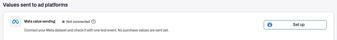 The Values sent to ad platforms group of Data sources with the Meta value sending row: Not connected and its Set up button